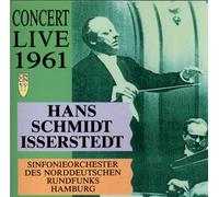 SINFONIEORCHESTER DES NORDDEUTSCHEN RUNDFUNKS HAMBURG CONDUCTED BY HANS SCHMIDT-ISSERSTEDT - Concert Live 1961 (UK Import)