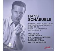 Sinfonietta Riga - Hans Schaeuble: Klarinettenkonzert, Op. 46; Sinfonisch-Concertante Musik, Op. 33; Musik Fur Zwei Solo-Violinen [Compact Discs]