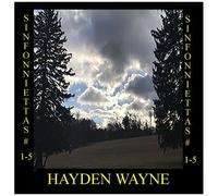 Wayne, Hayden - Sinfoniettas # 1-5