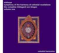 Sinfonye - Symphonies of the Harmony of Celestial Revelations: The Complete Hildegard von Bingen Vol. 1