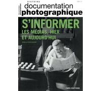 S'informer. Les médias, hier et aujourd'hui - Documentation photographique - N° 8144