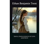Sinful Indulgences of Love and Ruin