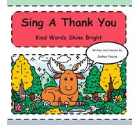 Sing A Thank You: A Children’s Book About Gratitude: Interactive Tune-In Tale with Music for Toddlers