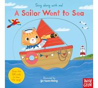 Sing Along With Me! A Sailor Went to Sea – Nosy Crow