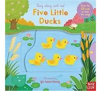 Sing Along With Me! Five Little Ducks – Nosy Crow