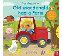 Sing Along With Me Old Macdonald had a Farm by Nosy Crow Ltd Nosy Crow Ltd (Auteur)