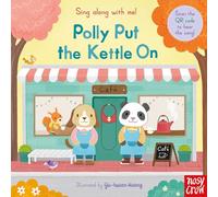 Sing Along With Me! Polly Put the Kettle On — de Nosy Crow