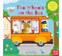 Sing Along With Me! The Wheels on the Bus – Nosy Crow
