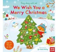 Chante avec moi ! Nous vous souhaitons un joyeux Noël – Nosy Crow