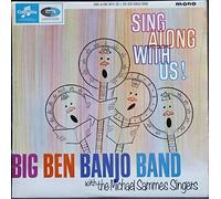 Sing Along With Us! (Medley) - Big Ben Banjo Band With Mike Sammes Singers LP