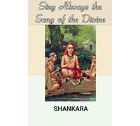 Sing Always The Song Of The Divine