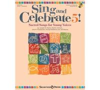 Sing And Celebrate 5! Sacred Songs For Young Voices: Book/Enhanced Cd (With Reproducible Pages And Pdf Song Charts)