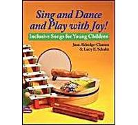 Sing And Dance And Play With Joy!