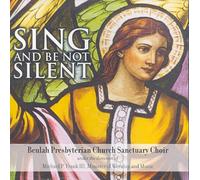 Sing & Be Not Silent [Import]