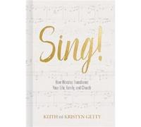 Sing by Keith GettyKristyn Getty Keith Getty Kristyn Getty (Auteur)