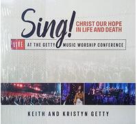 Sing! Christ Our Hope in Life and Death - Live at the Getty Music Conference