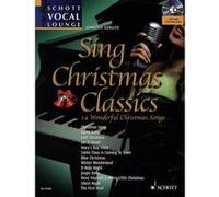 Sing Christmas classics +CD (14 chants de Noël célèbres) Collection Schott vocal lounge --- Voix et Piano G
