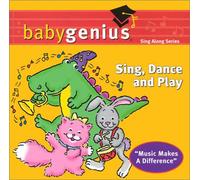 Sing, Dance, Play (Baby Genius (Genius Products))