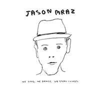 Jason Mraz – We Sing, We Dance, We Steal Things