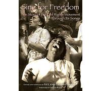 Sing for Freedom: The Story of the Civil Rights Movement Through Its Songs