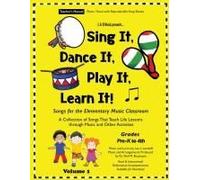 Sing It, Dance It, Play It, Learn It!