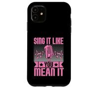 Sing It Like You Mean It Karaoké Coque pour iPhone 11