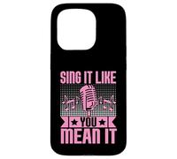 Sing It Like You Mean It Karaoké Coque pour iPhone 15 Pro