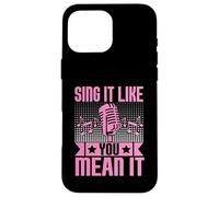 Sing It Like You Mean It Karaoké Coque pour iPhone 16 Pro Max