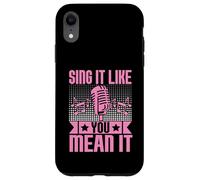 Sing It Like You Mean It Karaoké Coque pour iPhone XR