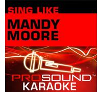 Sing Like Mandy Moore [Import]