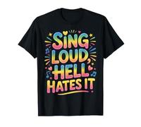 Sing Loud, Hell Hates It Chanteur de Chant de culte |- T-Shirt