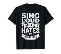Sing Loud, Hell Hates It Chanteur de Chant de culte |- T-Shirt