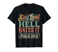 Sing Loud, Hell Hates It Chanteur de Chant de culte |- T-Shirt