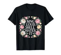 Sing Loud, Hell Hates It Chanteur de Chant de culte - T-Shirt