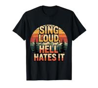 Sing Loud, Hell Hates It Chanteur de Chant de culte - T-Shirt