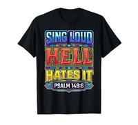 Sing Loud, Hell Hates It Chanteur de Chant de culte |- T-Shirt
