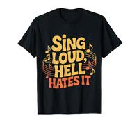 Sing Loud, Hell Hates It Chanteur de Chant de culte |- T-Shirt