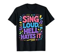 Sing Loud, Hell Hates It Chanteur de Chant de culte - T-Shirt