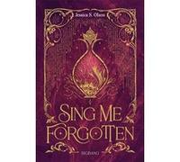 Sing Me Forgotten Jessica S. Olson (Auteur), Laurence Boischot (Traduction)