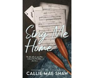 Sing Me Home: A Small Town, Friends to Lovers Romance