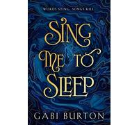 Sing Me to Sleep: The completely addictive and action-packed enemies-to-lovers YA romantasy