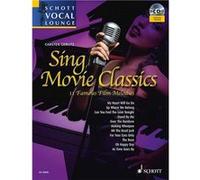Sing movie classics +CD (11 célèbres mélodies de films) Collection Schott Vocal Lounge --- Voix et Piano