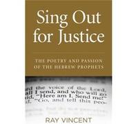 Sing Out for Justice by Ray Vincent Ray Vincent, (Auteur)
