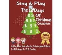 Sing & Play: The 12 Days Of Christmas: A Festive Christmas Activity Book Packed With Word Search Puzzles, Coloring Pages & Mazes For Kids 8-12 and Families | Gift for Holidays