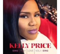 Sing Pray Love, Vol. 1: Sing by Kelly Price [CD] NEUF