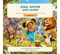 Sing, Rhyme and Learn: Original Animal Rhymes, Songs and Movement Activities