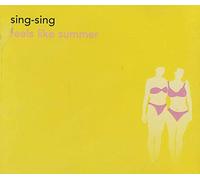 Sing Sing - Feels Like Summer