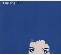 Sing-Sing - I'll Be