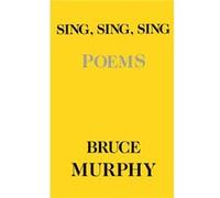 Sing Sing Sing by Bruce Murphy Bruce Murphy (Auteur)