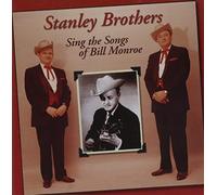 Sing Songs of Bill Monroe by Stanley Brothers (2013-01-01)